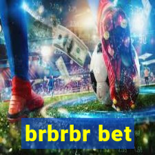 brbrbr bet